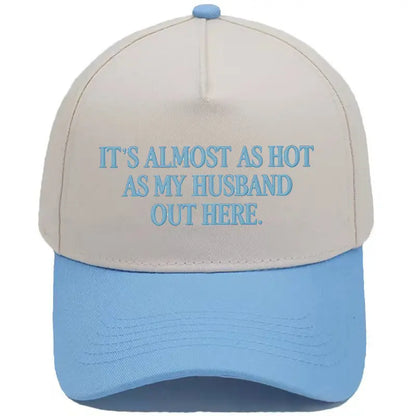 Funny \"Almost As Hot As My Husband\" Embroidered Hat