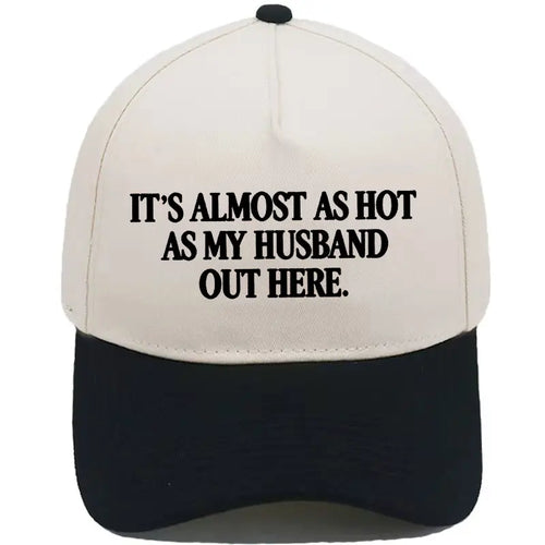 Funny \"Almost As Hot As My Husband\" Embroidered Hat