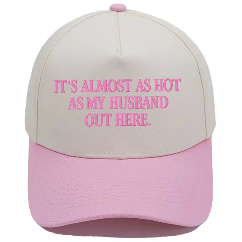 Funny \"Almost As Hot As My Husband\" Embroidered Hat