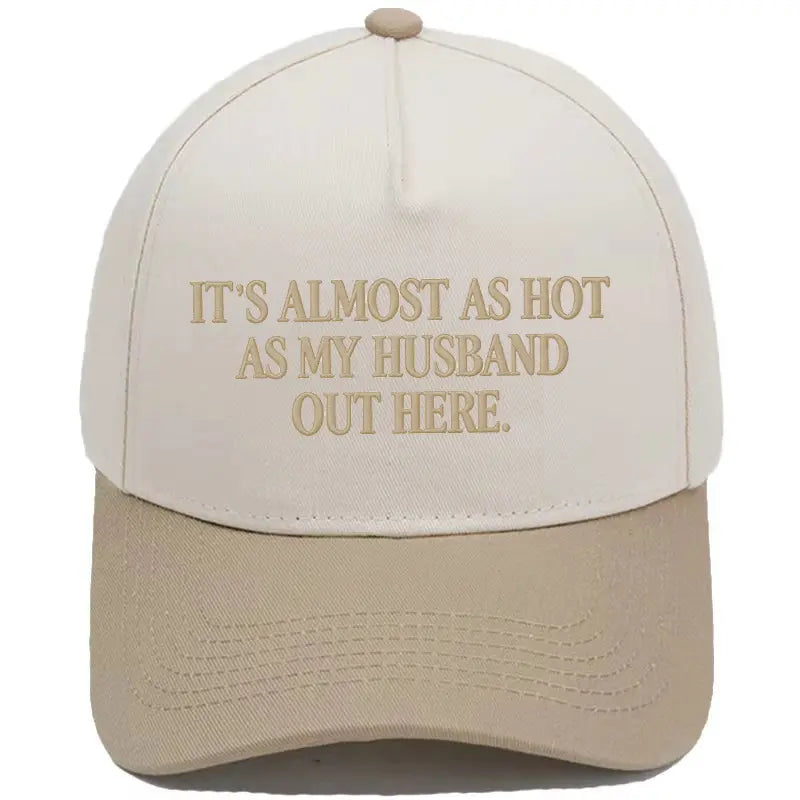 Funny \"Almost As Hot As My Husband\" Embroidered Hat