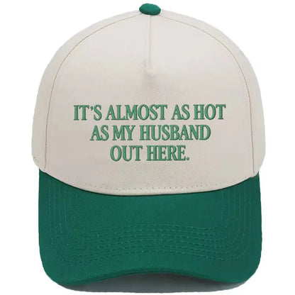Funny \"Almost As Hot As My Husband\" Embroidered Hat
