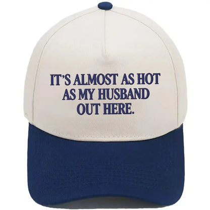 Funny \"Almost As Hot As My Husband\" Embroidered Hat